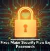 Apple Fixes Major Security Flaw Exposing Passwords